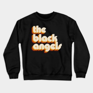 the black angels Crewneck Sweatshirt